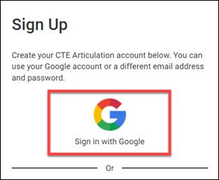 Sign Up page with the option to create a CTE Articulation account using Google, showing a 'Sign in with Google' button highlighted